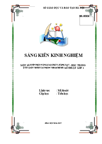 SKKN Một số biện pháp nâng chất lượng dạy - Học trong tiết giới thiệu tác phẩm theo chủ đề Mĩ thuật Lớp 1